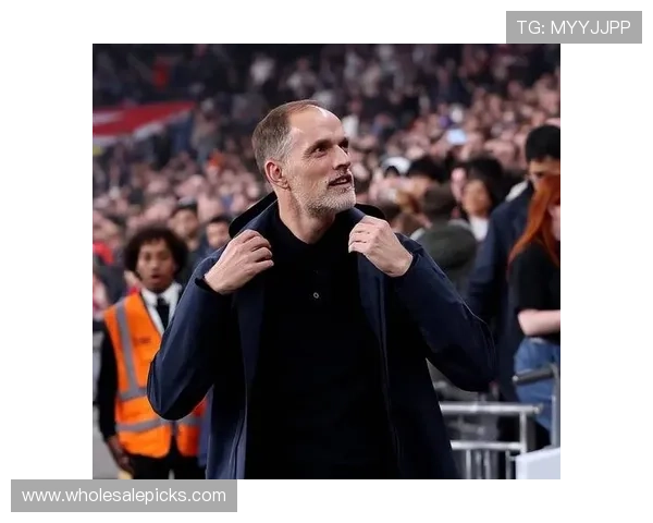 图赫尔战术灵活性与球员信任的结合持续提升，成为球队近期胜利的关键因素